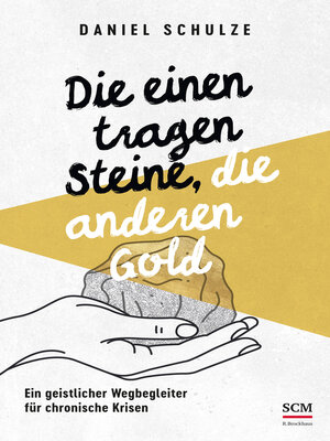 cover image of Die einen tragen Steine, die anderen Gold